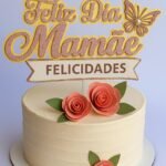 Arquivo Topo de Bolo Dia das Mães