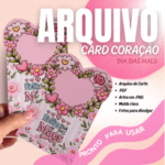 Arquivo Dia das Mães Card Coração