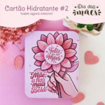 Arquivo Dia das Mães Card Potinho de Hidratante Flor