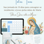 Arquivo Consagração 33 Dias por Maria