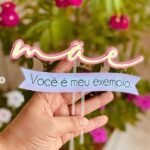 Arquivo Topo Mãe Você é o meu Exemplo