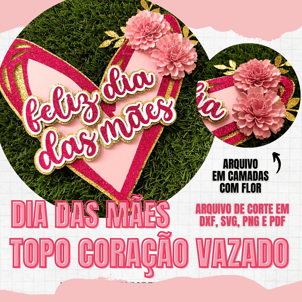 Coração Vazado_A Arquivo topo Feliz dia das Mães Coração - Imagem 1
