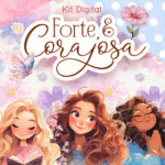 Kit Digital Forte e Corajosa