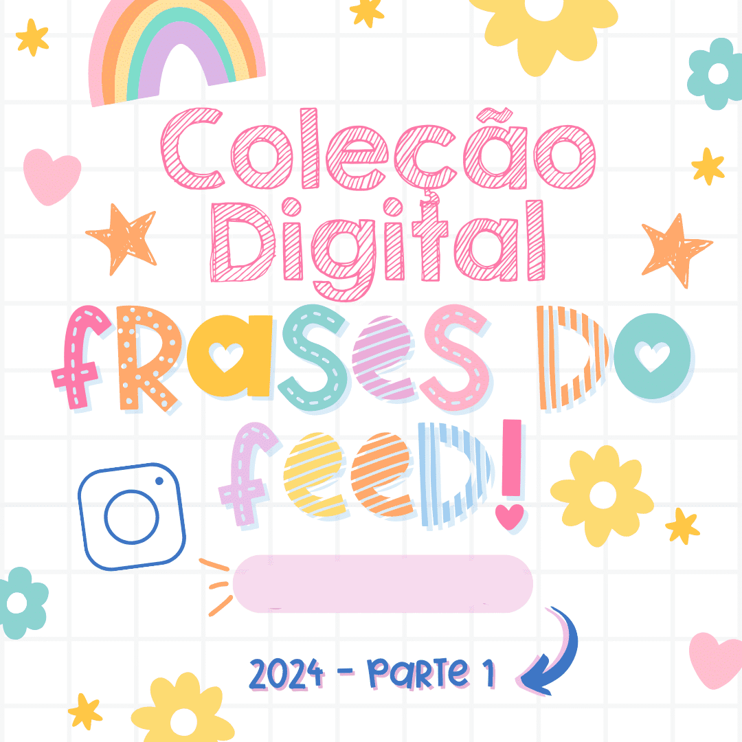 Coleção Digital – FRASES DO FEED 2024 – Parte 1 Kit Digital Frases do Feed - Imagem 1