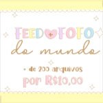 Kit Digital Feed + Fofo do Mundo