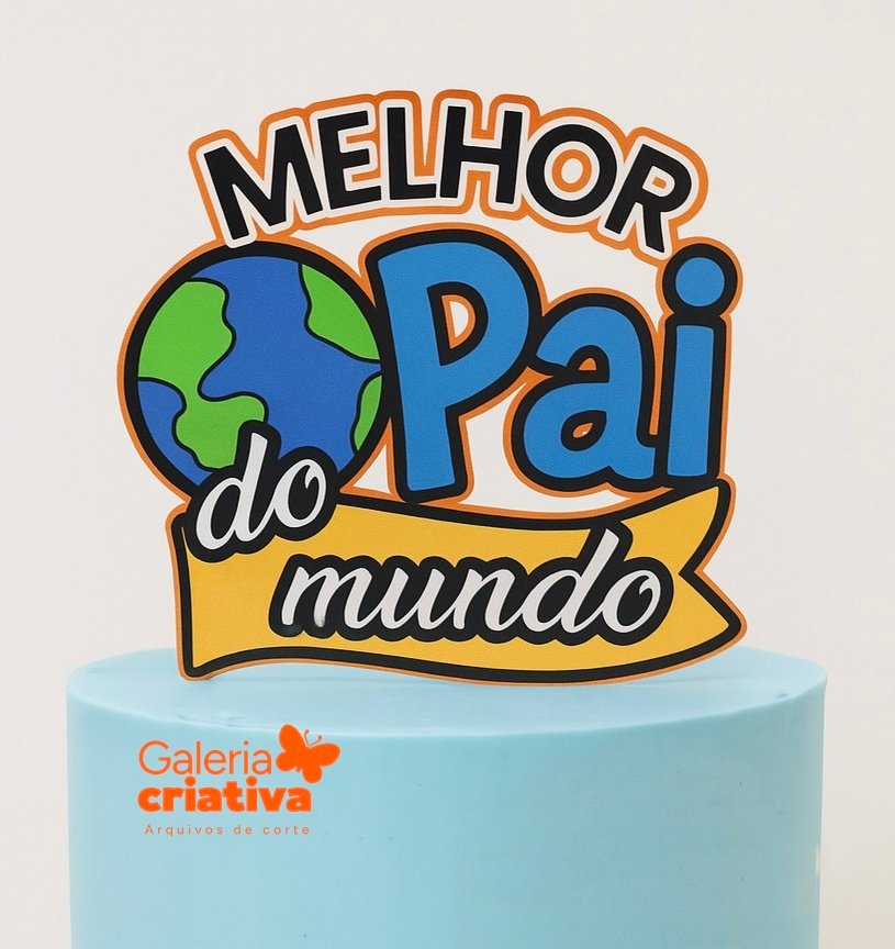 created by photogrid Arquivo dia dos Pais Topo Melhor Pai do Mundo - Imagem 1