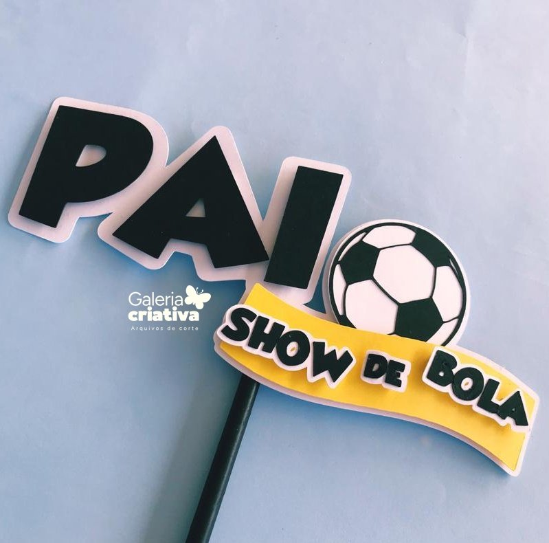 Pai Show de Bola Arquivo dia dos Pais Topo Pai Show de Bola - Imagem 1