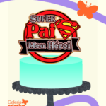 Arquivo dia dos Pais Topo Super Pai Meu Heroi