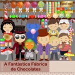Kit Digital A Fantastica Fabrica de Chocolate