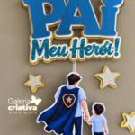 Arquivo Dia dos Pais Topo de Bolo Meu Herói