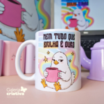 Arquivo Caneca Nem Tudo que Brilha é Ouro