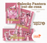 Arquivo Coleção Completa Pantera Cor de Rosa 2027