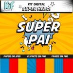 Kit Digital Plaquinhas Super Pai