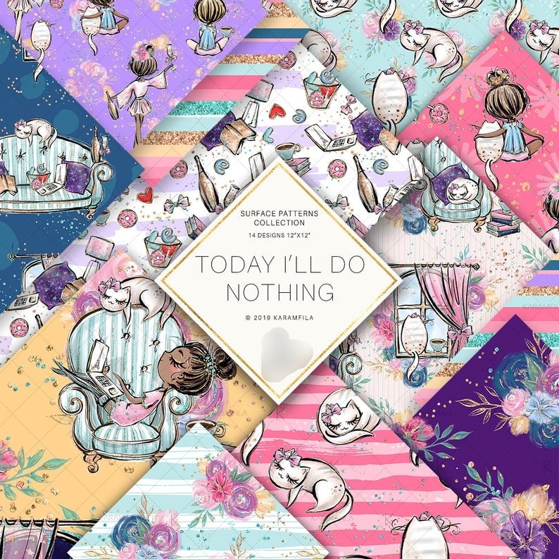 Today-Ill-Do-Nothing-Karamfila-PAPERS Kit Digital Papeis Garota Dia de Folga - Imagem 1