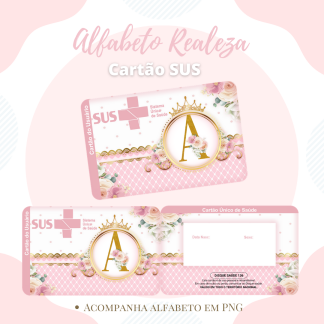 05 - ALFABETO REALEZA. Arquivo Cartão SUS ALFABETO REALEZA - Imagem 1